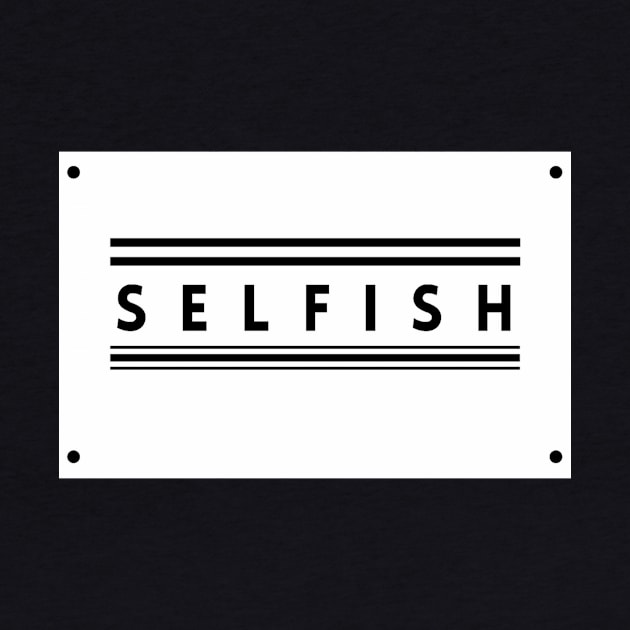 Selfish Man by TEXTTURED